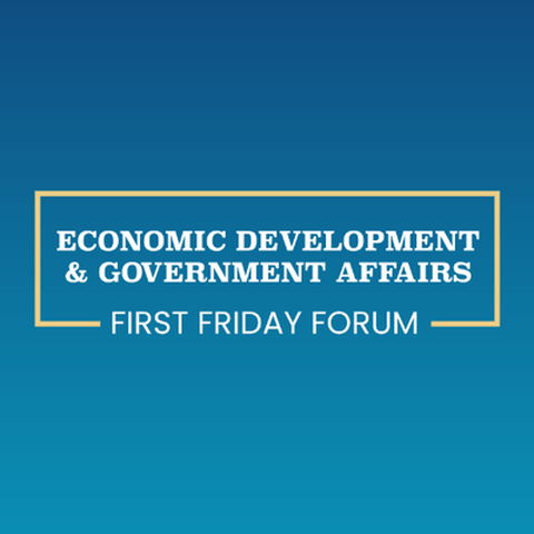 Government/Economic Affairs First Friday Forum 2025