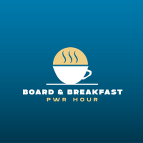 "Board & Breakfast" PWR Hour